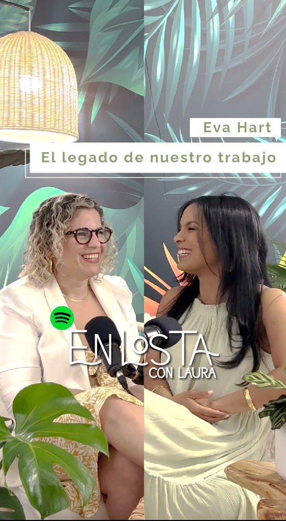 Eva Hart y Laura Sgroi conversan en podcast En Los Ta sobre El legado de nuestro trabajo